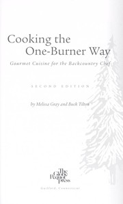 Cover of: Cooking the one-burner way : gourmet cuisine for the backcountry chef