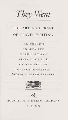 They went : the art and craft of travel writing by