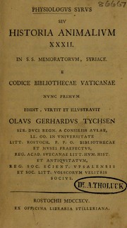 Cover of: Physiologvs Syrvs, sev historia animalivm XXXII in S.S. memoratorvm, Syriace. E codice Bibliothecae Vaticanae nvnc primvm