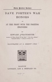Cover of: Dave Porter's war honors: or, At the front with the fighting engineers