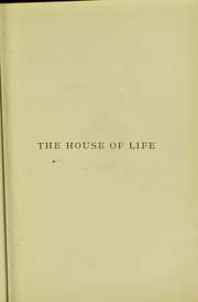 Cover of: The house of life: human physiology, with its applications to the preservation of health : for use in classes and popular reading