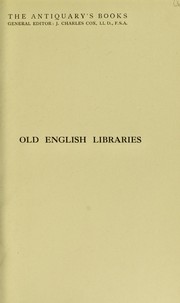 Cover of: Old English libraries by Ernest Albert Savage