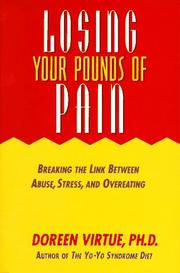 Cover of: Losing your pounds of pain: breaking the link between abuse, stress, and overeating