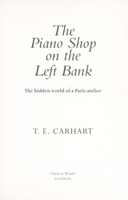 Cover of: The piano shop on the Left Bank: the hidden world of a Paris atelier
