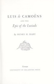 Luis de Camoëns and the epic of the Lusiads by Henry Hersch Hart