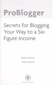 Cover of: Problogger: secrets to blogging your way to a six-figure income