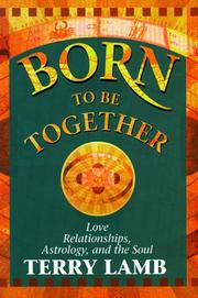 Cover of: Born to be together: love relationships, astrology, and the soul