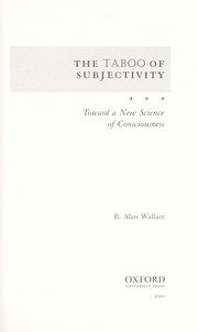 Cover of: The taboo of subjectivity: toward a new science of consciousness