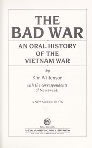 Cover of: The bad war : an oral history of the Vietnam War