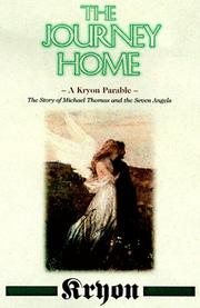 Cover of: The Journey Home: A Kryon Parable, The Story of Michael Thomas and the Seven Angels