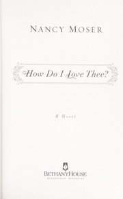 How do I love thee? by Nancy Moser