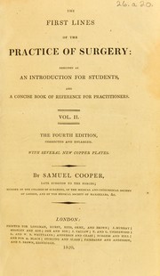 Cover of: The first lines of the practice of surgery: designed as an introduction to students, and a concise book of reference for practitioners