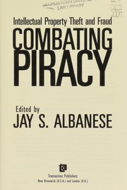 Cover of: Combating piracy: intellectual property theft and fraud