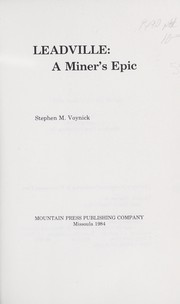 Leadville, a miner's epic by Stephen M. Voynick
