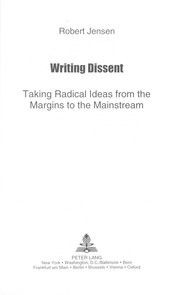 Cover of: Writing dissent : taking radical ideas from the margins to the mainstream