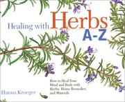 Cover of: Healing With Herbs and Home Remedies (Hay House Lifestyles) by Hanna Kroeger