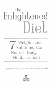 Cover of: The enlightened diet : 7 weight-loss solutions that nourish body, mind, and soul