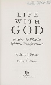 Cover of: Life with God: reading the Bible for spiritual transformation