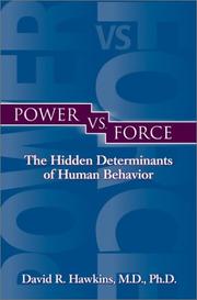 Cover of: Power vs. force: the hidden determinants of human behavior