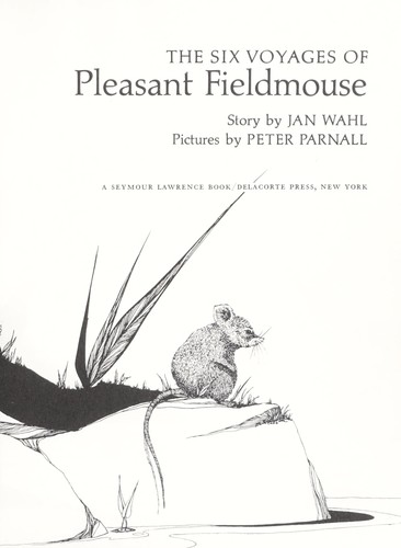 The six voyages of Pleasant Fieldmouse.