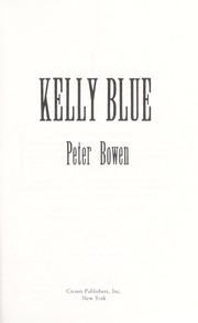 Kelly Blue by Peter Bowen