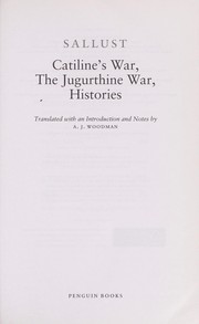 Catiline's War, The Jugurthine War, Histories by Sallust