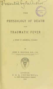 Cover of: The physiology of death from traumatic fever: a study in abdominal surgery