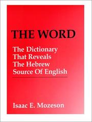 Cover of: The Word: The Dictionary That Reveals The Hebrew Source of English