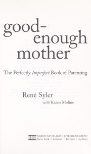Cover of: Good-Enough Mother: The Perfectly Imperfect Book of Parenting