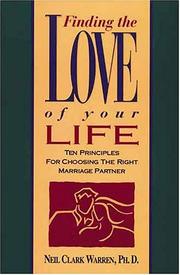 Finding the love of your life by Neil Clark Warren