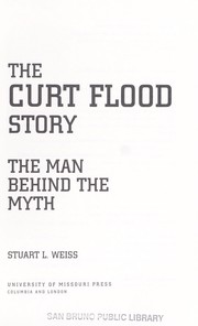 Cover of: The Curt Flood story by Stuart L. Weiss