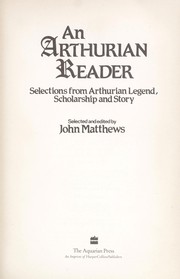 Cover of: An Arthurian reader : selections from Arthurian legend, scholarship and story