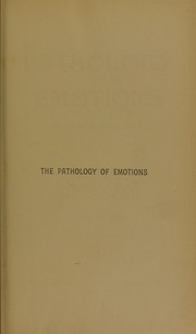 Cover of: The pathology of emotions: physiological and clinical studies