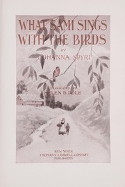 Cover of: What Sami sings with the birds by by Johanna Spyri; tr. by Helen B. Dole.