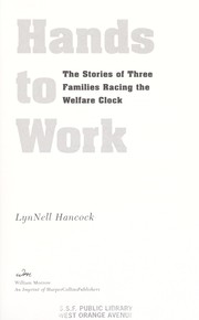 Cover of: Hands to work: the stories of three families racing the welfare clock