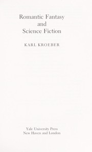 Cover of: Romantic fantasy and science fiction by Karl Kroeber