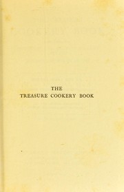 Cover of: The treasure cookery book: containing the principles and rules of modern cookery, including numerous recipes