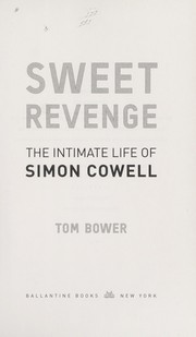 Cover of: Sweet revenge: the intimate life of Simon Cowell