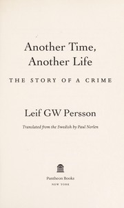Cover of: Another time, another life: the story of a crime