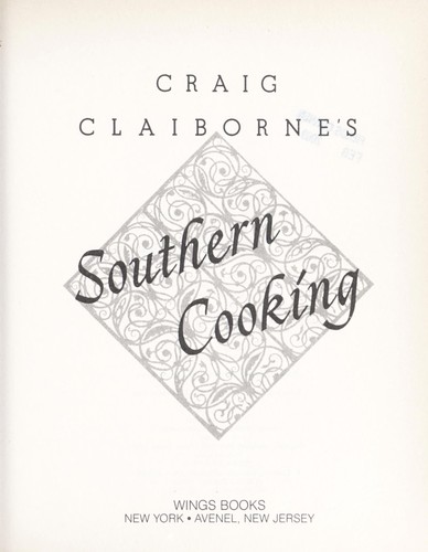 Craig Claiborne’s Southern cooking.