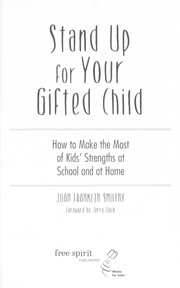 Cover of: Stand up for your gifted child: how to make the most of kids' strengths at school and at home