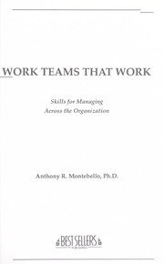 Cover of: Work Teams That Work: Skills for Managing Across the Organization