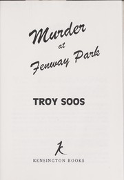 Cover of: Murder at Fenway Park by Troy Soos