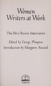 Cover of: Women writers at work : the Paris review interviews