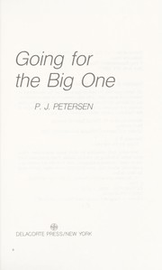 Cover of: Going for the big one by P. J. Petersen
