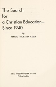 Cover of: The search for a Christian education since 1940.