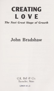 Cover of: Creating love by Bradshaw, John