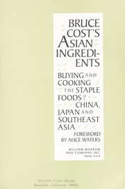Bruce Cost's Asian ingredients by Bruce Cost