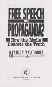 Cover of: Free speech or propaganda? : how the media distorts the truth