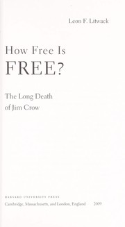 Cover of: How free is free?: the long death of Jim Crow